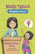 Helping Mayor Patty (Katie Woo's Neighborhood) (en Inglés)