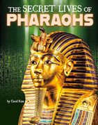 The Secret Lives of Pharaohs (Secrets of Ancient Civilizations) (en Inglés)