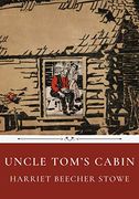 Uncle Tom's Cabin by Harriet Beecher Stowe (en Inglés)