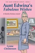 Aunt Edwina'S Fabulous Wishes (The Aunt Edwina) (en Inglés)