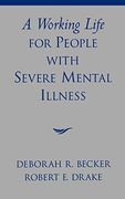 A Working Life for People With Severe Mental Illness (en Inglés)