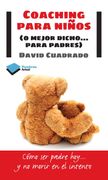 Coaching Para Niños: (o Mejor Dicho.   Para Padres) (Actual)
