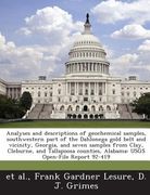 Analyses and Descriptions of Geochemical Samples, Southwestern Part of the Dahlonega Gold Belt and Vicinity, Georgia, and Seven Samples from Clay, Cle (en Inglés)