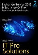 Exchange Server 2016 & Exchange Online: Essentials for Administration, 2nd Edition: It Pro Solutions for Exchange Server (en Inglés)