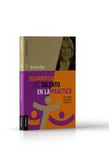 Desarrollo del talento en la práctica