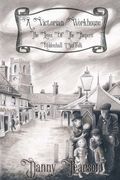 A Victorian Workhouse - The Lives Of The Paupers: Mildenhall Suffolk (en Inglés)