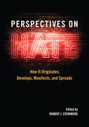 Perspectives on Hate: How it Originates, Develops, Manifests, and Spreads (en Inglés)
