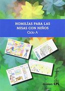 Homilías Para Las Misas Con Niños Ciclo A