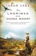 Las Lágrimas de la Diosa Maorí - Sarah Lark - Ediciones B