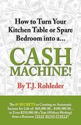how to turn your kitchen table or spare bedroom into a cash machine! (en Inglés)