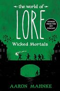 The World of Lore: Wicked Mortals (en Inglés)