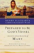 prepared to be god's vessel: how god can use an obedient life to bless others (en Inglés)