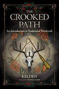 The Crooked Path: An Introduction to Traditional Witchcraft 