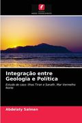 Integração Entre Geologia e Política: Estudo de Caso: Ilhas Tiran e Sanafir, mar Vermelho Norte (en Portugués)
