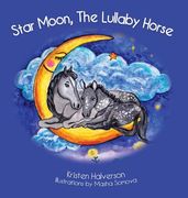 Star Moon: The Lullaby Horse (en Inglés)
