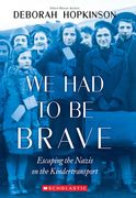 We had to be Brave: Escaping the Nazis on the Kindertransport (Scholastic Focus) (en Inglés)