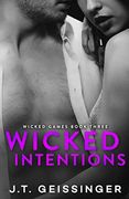 Wicked Intentions: 3 (Wicked Games) (en Inglés)