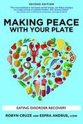 Making Peace With Your Plate: Eating Disorder Recovery (en Inglés)