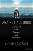 Against All Odds: A Story of Faith, Courage, and Never Giving Up (en Inglés)