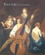 Peter Lely: A Lyrical Vision (en Inglés)