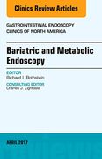 Bariatric and Metabolic Endoscopy, an Issue of Gastrointestinal Endoscopy Clinics, 1e (The Clinics: Internal Medicine) (en Inglés)