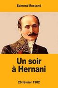 Un soir à Hernani: 26 février 1902 (en Francés)