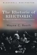 the rhetoric of rhetoric,the quest for effective communication (en Inglés)