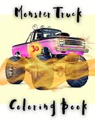 Monster Truck Coloring Book: Amazing Collection of Cool Monsters Trucks, Coloring Book for Boys and Girls Who Really Love To Coloring (en Inglés)