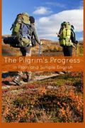 The Pilgrim'S Progress in Plain and Simple English - Part one and Two: A Modern Translation and the Original Version (en Inglés)