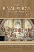 The Final Elegy: the Consolation of the Classics in Old Age (en Inglés)