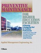 preventive maintenance for higher education facilities: a planning and budgeting tool for facilities professionals