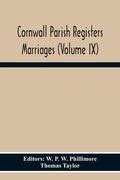 Cornwall Parish Registers Marriages (Volume Ix) (en Inglés)
