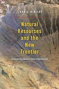 Natural Resources and the new Frontier: Constructing Modern China's Borderlands 