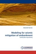 modeling for seismic mitigation of embankment