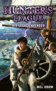 His Legacy Avenged (Hunter'S League) (en Inglés)