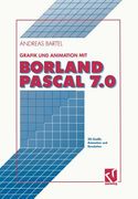 Grafik Und Animation Mit Borland Pascal 7.0: 3d-Grafik, Animation Und Simulation (en Alemán)