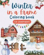 Winter in a frame - Coloring book for grandparents: Large print Christmas coloring book for seniors (en Inglés)