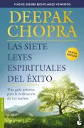 Las siete leyes espirituales del éxito. Una guía práctica para la realización de tus sueños