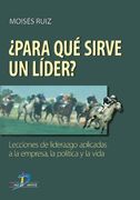 Para Que Sirve Un Lider?