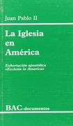 la iglesia en américa. exhortación apostólica ecclesia in america
