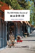 The 500 Hidden Secrets of Madrid (Paperback) (en Inglés)