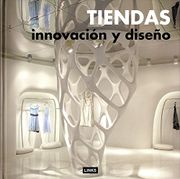 Tiendas. innovacion y diseño - Alessandra Antonini - Links Books