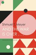 And the War Is Over . . . (en Inglés)