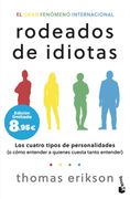 Rodeados de idiotas. Los cuatro tipos de personalidades (o cómo entender a quienes cuesta tanto entender)