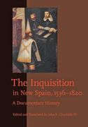 The Inquisition in New Spain, 1536-1820: A Documentary History (en Inglés)