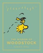 The Wisdom of Woodstock (Peanuts Guide to Life)