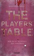 The Players' Table? Wer Nicht Mitspielt, hat Verloren: Ein Messerscharfer Highschool-Thriller ab 14, für Fans der Serie »Elite« (in German)