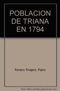 La poblacion de Triana en 1794 (Spanish Edition)