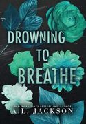 Drowning to Breathe (Hardcover) (en Inglés)