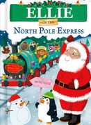 Ellie on the North Pole Express (en Inglés)